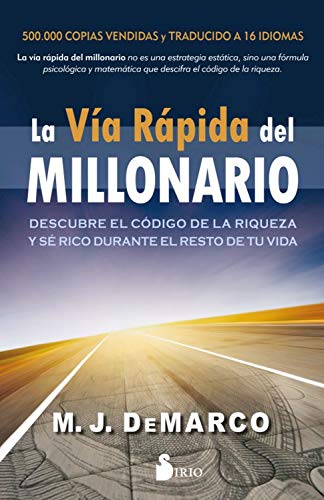 LA VÍA RÁPIDA DEL MILLONARIO